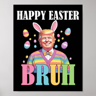 Poster Bruh Pâques Jour Funny Lapin Lapin Joyeux Pâques T