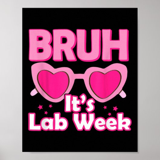 Poster Bruh Pink Lab Week 2024 Médicale Lab Science Lab T (Devant)
