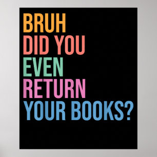Poster Bruh Retourner Vos Livres Bibliothèque Amateurs bi