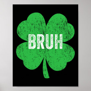 Poster Bruh Shamrock mème drôle Jour de la Saint Patrick 