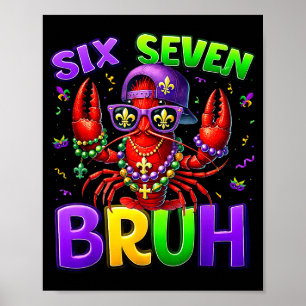 Poster Bruh Six Seven 67 Mardi Gras Écrevisses Garçons En