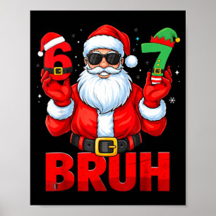 Poster Bruh Six Seven 67 Mème 6 7 Elf Père Noël Noël Pyja