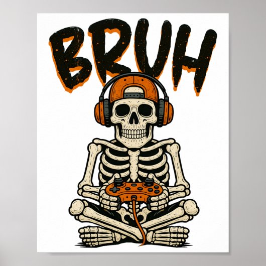 Poster Bruh Skeleton Gamer Funny Halloween jeu vidéo B (Devant)