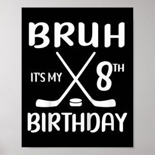 Poster Bruh Son 8e anniversaire Joueur de Hockey 8 ans