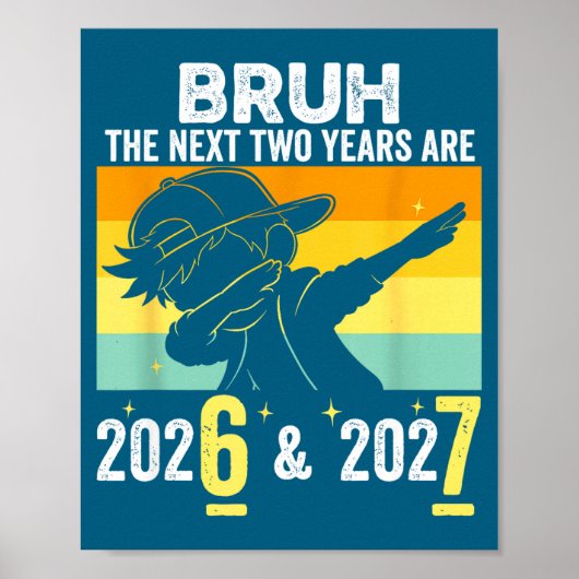 Poster Bruh The Next Two Years Are 6 7 Happy New Year 202 (Devant)