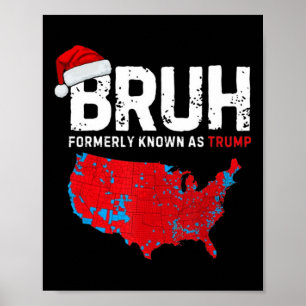 Poster Bruh Trump Résultats de l'élection présidentielle