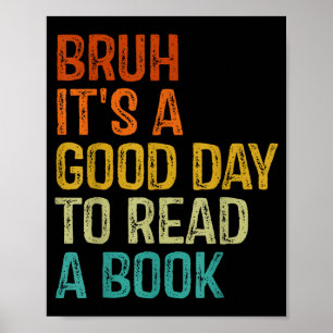 Poster Bruh une bonne journée pour lire un livre lecture