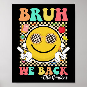 Poster Bruh We Back 12th Graders mignon Super visage sour