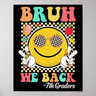Poster Bruh We Back 7th Graders Joli Super sourire visage