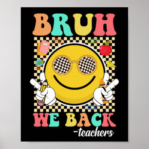 Poster Bruh We Back Enseignants Drôle Retour À L'École Su