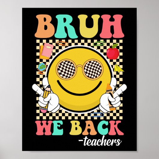 Poster Bruh We Back Enseignants Drôle Retour À L'École Su (Devant)