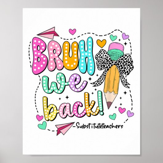 Poster Bruh We Back Substitute Teachers Funny Back To Sch (Devant)