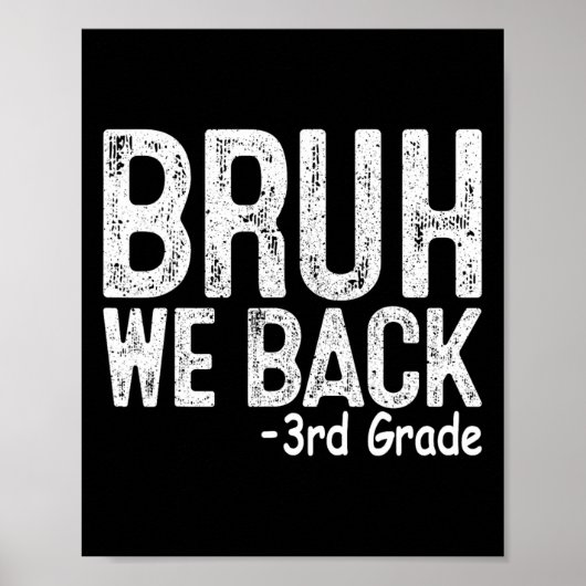 Poster Bruh We Ck 3e année Premier Jour D'école Enseignan (Devant)