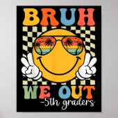 Poster Bruh We Out 5th Graders 5th Graduation Grade Cl (Devant)
