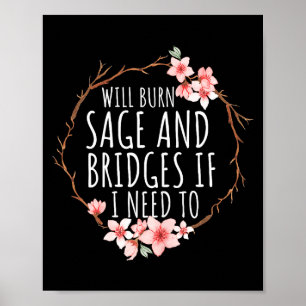 Poster Brûlera Sage Et Les Ponts Si J'en Ai Besoin Femmes