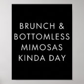 Poster Brunch And Bottomless Mimosas Kinda Day Funny Quot (Devant)