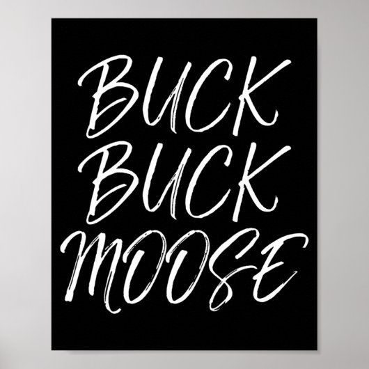 Poster Buck Buck Moose Extérieur Fun Chasse Citation (Devant)