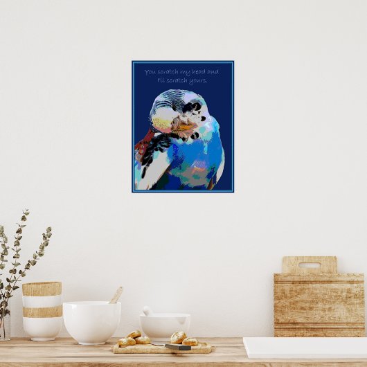 Poster Budgie veut un scratch (Cuisine)