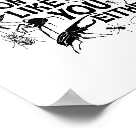 Poster Bugs Don't Like You Either - Insect Bug Sder Funny (Coin)