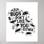 Poster Bugs Don't Like You Either - Insect Bug Sder Funny (Devant)
