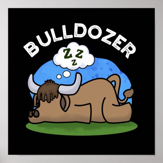 Poster Bulldozer Funny Animal Bull Pun Dark BG (Devant)