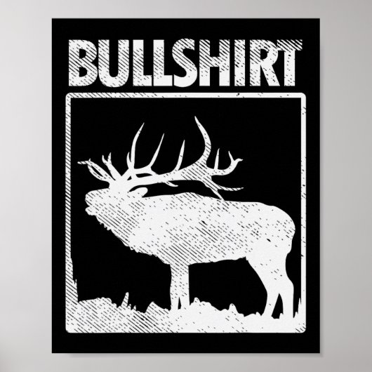 Poster Bullshirt Funny Bull Elk Deer Buck Bow Chasse Hun (Devant)