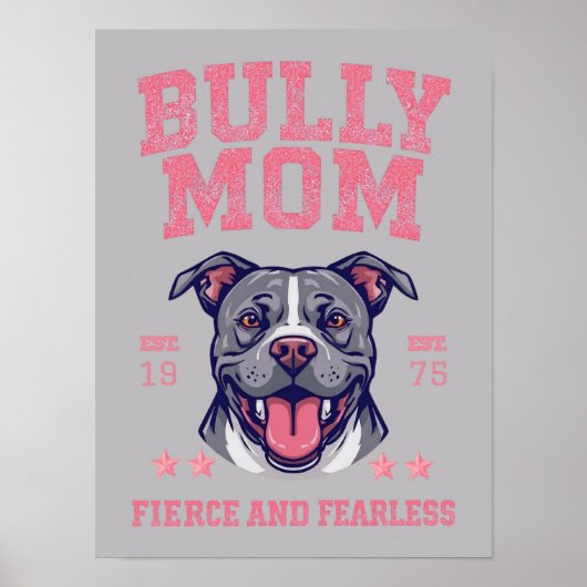 Poster Bully Mom Fierce Fearless Dog Art | Pitbull Mama (Devant)