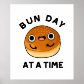 Poster Bun Day A A Time Drôle Pun De Nourriture Drôle (Devant)