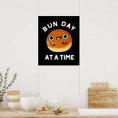 Poster Bun Day A Time Drôle Nourriture Pun Dark BG (Cuisine)