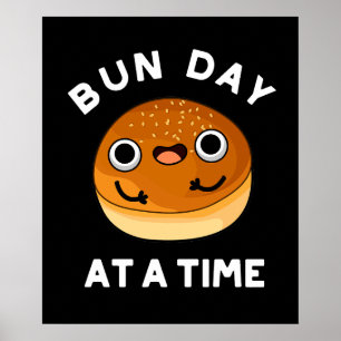 Poster Bun Day A Time Drôle Nourriture Pun Dark BG