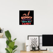 Poster Bunny ferait mieux d'avoir mon bonbon (Bureau à domicile)