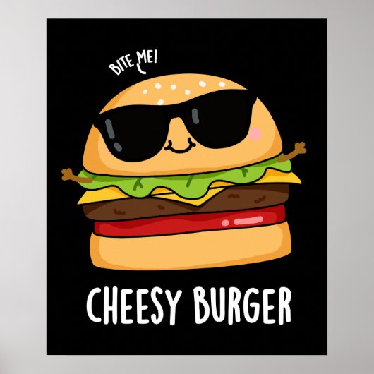 Poster Burger Cheesy Funny Food Puns Dark BG (Devant)