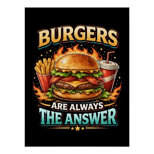 Poster Burgers Are Always the Answer (Devant)