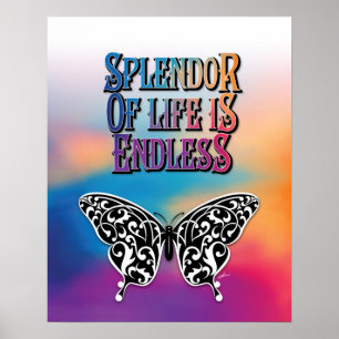 Poster Butterfly Splendor of Life is Endless Design