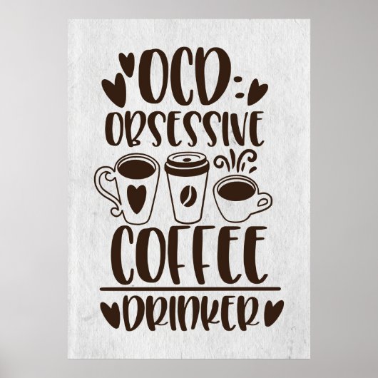Poster Buveur de café OCD Obsessionnel de café (Devant)