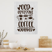 Poster Buveur de café OCD Obsessionnel de café (Cuisine)