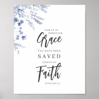 Poster By Grace, Through Faith Ephesians 2:8 Blue Floral