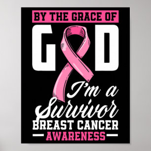 Poster By The Grace God I'm A Survivor Breast Cancer Surv