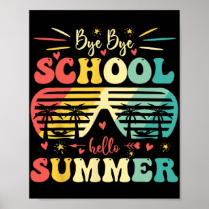 Poster Bye Bye School Bonjour Été Bonne Dernière Journée