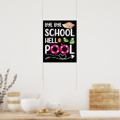 Poster Bye Bye School Hello Pool Dernier Jour De L'École (Cuisine)