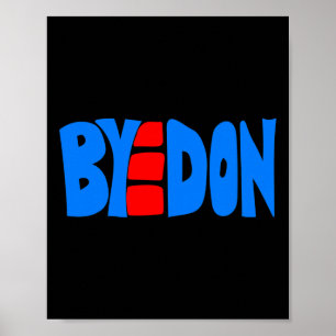 Poster Byedon Joe Biden Victoire Bye Don Anti Trump 86451
