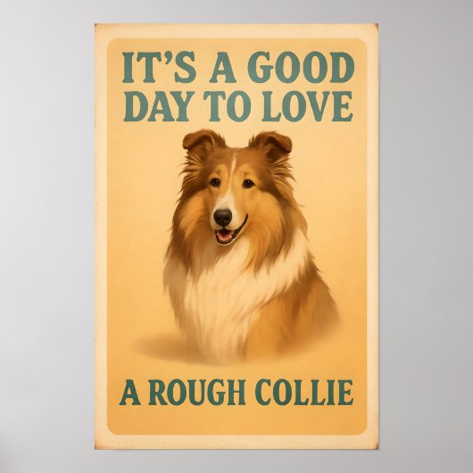 Poster C’est une bonne journée pour aimer un collie rugue (Devant)