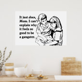 Poster ça fait du bien d'être un gangster gangsta (Cuisine)