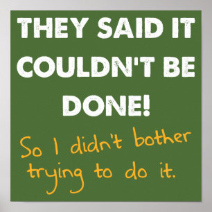 Poster Ça ne pouvait pas être fait, donc je n'ai pas Drôl