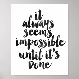 Poster Ça semble toujours impossible jusqu'à ce qu'il soi