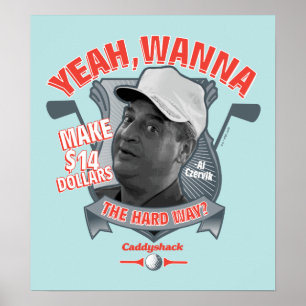 Poster Caddyshack   Ouais, Tu Veux Faire 14 $ La Dure Faç