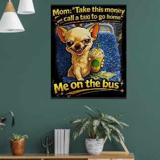 Poster Cadeau adolescent mème de bus Chihuahua drôle