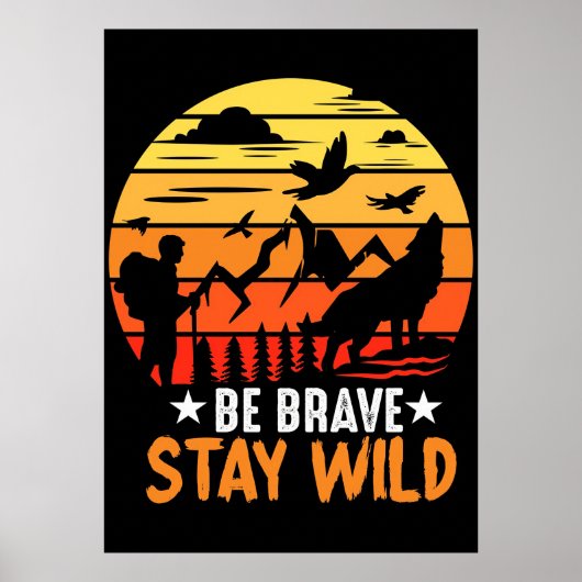 Poster Cadeau Camper Soyez Brave Séjour Sauvage (Devant)