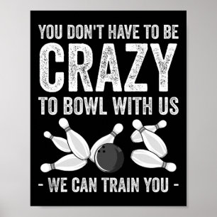 Poster Cadeau de bowling fou et déjanté pour les quilleur