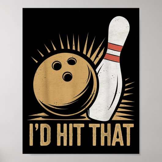 Poster Cadeau de bowling mignon et drôle _ Je frapperais (Devant)
